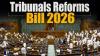 /tribunal-reform-vidheyak-2026-sattaa-ka-kendrikaran